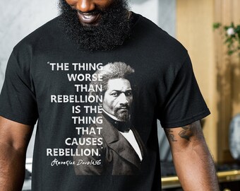 Black History Shirt - Frederick Douglass Tshirt - American History - African American Quotes - Black Lives Matter - Black Power