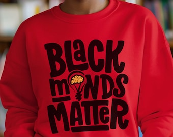 Black Minds Matter Sweatshirt: Unisex Cotton-Blend Statement Piece