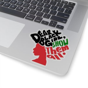 Black Girl Show Them All Sticker - Kiss Cut - Adesivi afroamericani - Black Pride - Melanin Magic - Black Woman Art - Adesivi per laptop