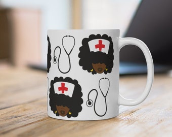 Black Nurses Mug - African American Nurse - Afro Woman - Nursing School - Gift for Nurse - Medical Professional - Med Student - Black Doctor