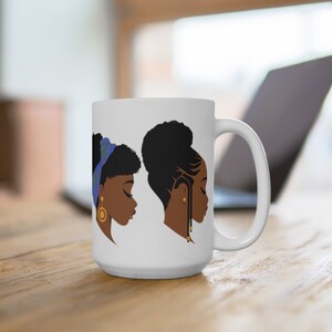 Natural Women Mug - African American Mugs - Natural Hair Journey - Gift for Black Woman - Afro Art - Black Girl Magic
