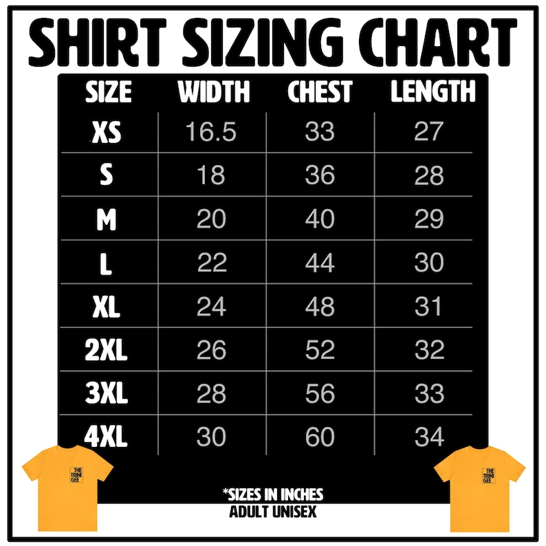 May include: Shirt sizing chart with sizes XS to 4XL, showing width, chest, and length measurements in inches. The chart is for adult unisex shirts. Two yellow t-shirts are at the bottom.
