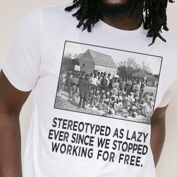 Camiseta de Historia Negra - Estereotipada como Perezosa - Camisa Negra y Educada - Vidas Negras - Poder Negro - Orgullo - Top Afroamericano - Propiedad de Negros