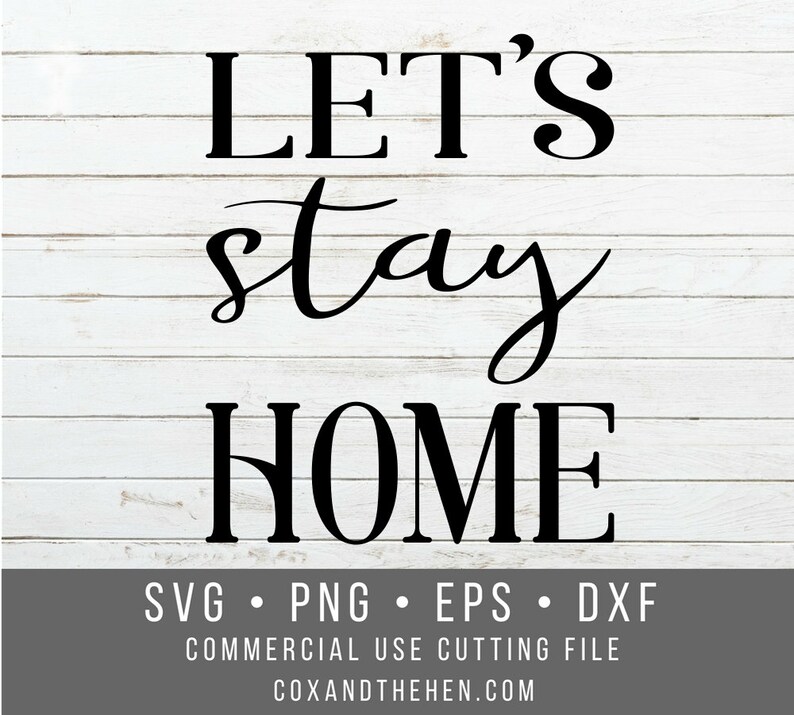 Download Lets Stay Home Home sign svg Wood Sign Stencil Wood Sign ...