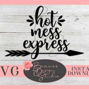 Hot Mess Express SVG | Hot Mess Express Design | Cute Car Decal Design | Cute TShirt Designs | SVG files for Cricut