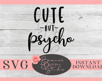 Cute but psycho SVG | Cute but psycho design | Cute Mug Designs | Cute TShirt Designs | SVG files for Cricut