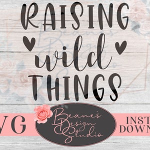 Raising wild things SVG design | Wild Things svg | Momlife svg | Cute Mom Decal | Mom Mug Design | Cute Mom Shirt | Cricut Cut Design