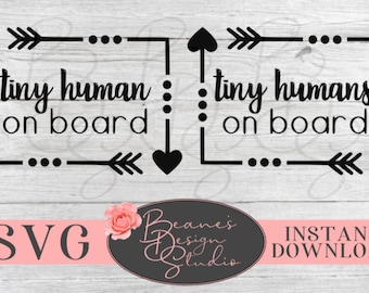 Tiny Human On Board SVG duo / Tiny Humans On Board svg / Baby On Board / Kids On Board / Family Car Decal / Cricut Cut Design
