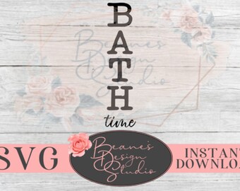Bath Time svg diseño / Baño lindo diciendo diseño / bath Time Sign / SVG archivos para Cricut / Cut Files for Cricut Silhouette