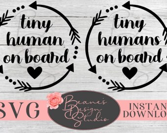 Tiny Human On Board SVG duo / Tiny Humans On Board svg / Baby On Board / Kids On Board / Family Car Decal / Cricut Cut Design