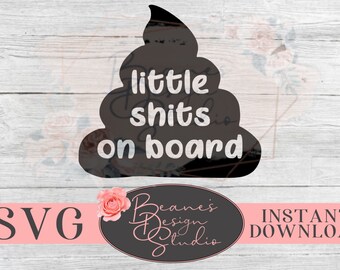 pequeñas mierdas a bordo SVG / Bebé a bordo / Niños a bordo / Calcomanía para automóviles familiares / Diseño de corte Cricut