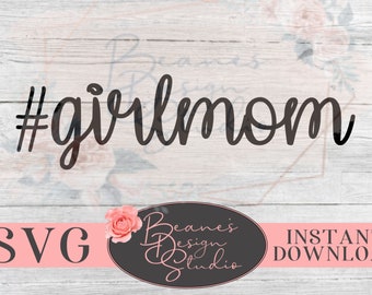 girlmom SVG / #girlmom svg / Mom svg / Girl Mom Design / Laptop Decal / Mac book stickal / Car Decal / TShirt Designs / SVG files for Cricut