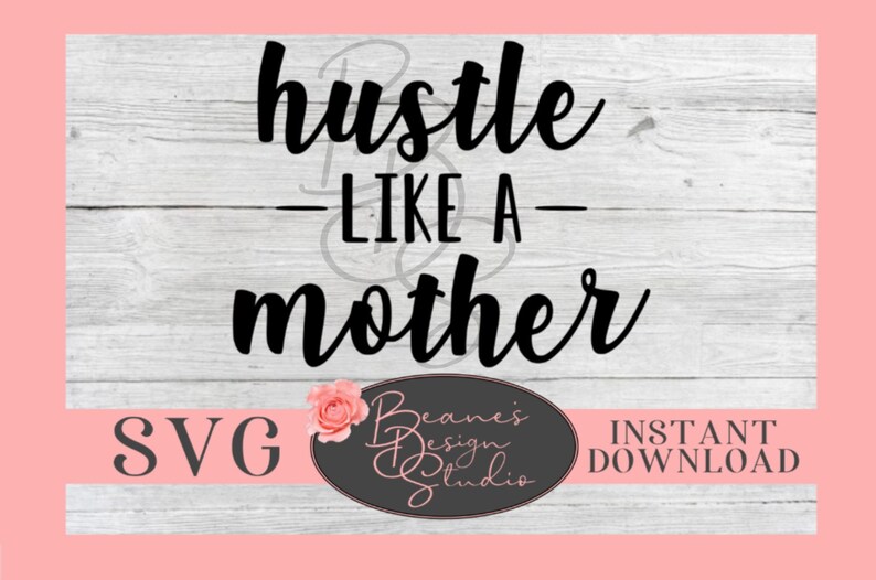 Download Hustle Like A Mother SVG Motivational svg Mom svg Laptop | Etsy