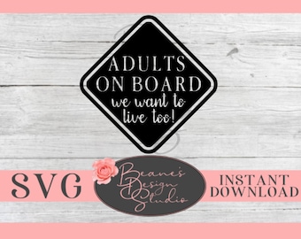 Adultos a bordo queremos vivir demasiado SVG / adultos a bordo calcomanía / bebé a bordo calcomanías / divertidas calcomanías / archivos SVG para Cricut / Cut File