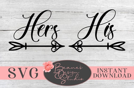 Hers and His SVG | Hers and His Arrows SVGs | Wife and Hubby svg | towel  hanger design svg | SVG files for Cricut