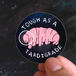 Tough as a Tardigrade Motivational Sticker