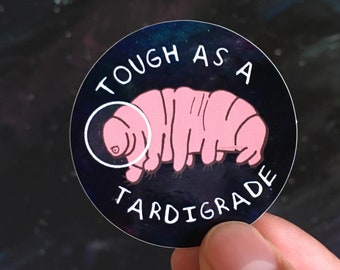 Tough as a Tardigrade Motivational Sticker