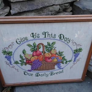 Vintage Framed Cross Stitch: &quot;Give Us This Day&quot; Prayer, Fruit Basket