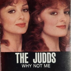 Cassette 1984 Vintage Music by Wynonna And Naomi The Judds titled Why Not Me