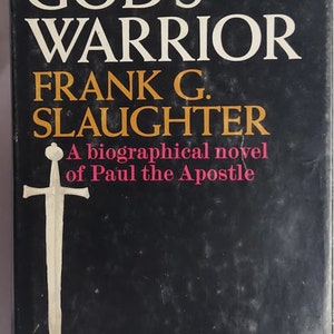 Rare Hardcover Book 1967 Vintage  by Frank G Slaughter titled God&#39;s Warrior