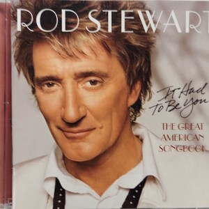 CD Used 2002 Vintage Vocal Music by Rod Stewart  titled It Had To Be You... The Great American Songbook