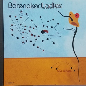 May include: A CD single case with the band name "Barenaked Ladies" at the top. The cover art features an abstract design with black dots and lines on a light blue and orange background. The text "CD single" is at the bottom.