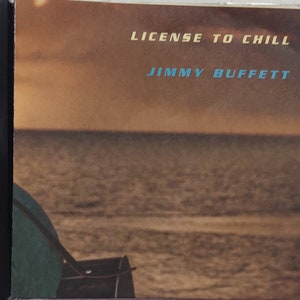 CD 2003 Vintage by Jimmy Buffett  titled License To Chill