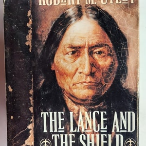Hardcover Book 1962 Vintage by Robert M. Utley titled The Lance and the Schield The LIfe & times of Sitting Bull