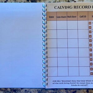 May include: A spiral-bound notebook open to a page titled CALVING RECORD LOG. The page features a table with columns for Date, Cow (Dam), Bull (Sire), Calf ID, Sex, and BW. The Sex column includes checkboxes for Heifer and Bull. Job 39:1 is printed.