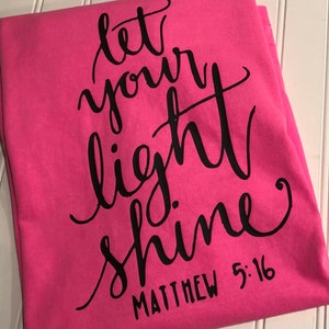 Let your light shine comfort color unisex tshirt, let your light shine shirt, religious shirt, gift, vinyl tshirt, long sleeve shirt