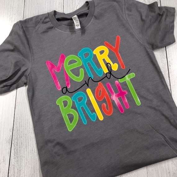 Merry and Bright Shirt- Colorful Merry and Bright- Merry- Bright