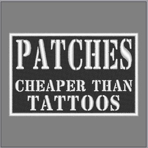 Patches: Cheaper Than Tattoos - Embroidered Patch