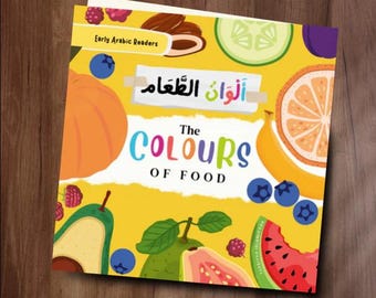 The Colours of Food - Early Arabic Readers Children's Book, Arabic Alphabet Learn Calligraphy Arabic Flashcards Letter Arabic Story Book