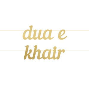 Banderole à lettres Dua E Khair - Décoration Nikah pour ensemble de fête Nikkah, décoration de mariée Dulhan, ensemble de fiançailles, cadeau de mariage pour les jeunes mariés