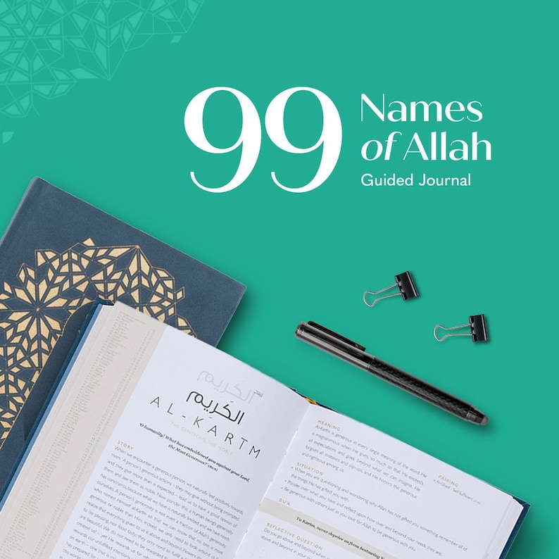 May include: An open journal with Arabic text and the words "AL-KARTM" is displayed on a teal background. The journal is next to a closed book with a gold geometric design, a pen, and two binder clips. The text "99 Names of Allah Guided Journal" is at the top.