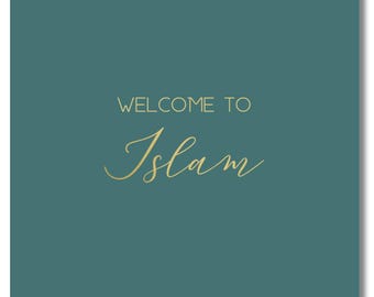 Welcome to Islam Luxury Foiled Greeting Card - Revert Welcome Convert to Islam New Muslim Islamic Greeting Card for Muslims Shahadah Duas