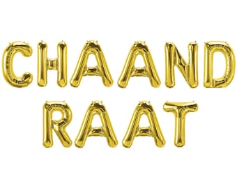 May include: Gold foil letter balloons spelling out "CHAAND RAAT".