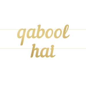 Qabool Hai Letter Banner - Nikah Decor for Nikkah Party Set Dulhan Bridal Decor Engagement Party Set Wedding Gift for Bride and Groom Gifts