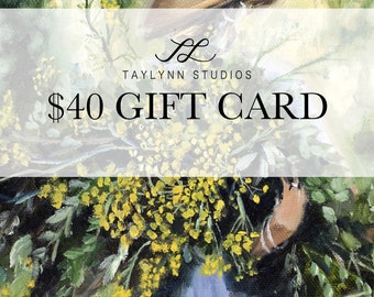 Electronic Gift Card to TayLynn Studios, 40 dollar E-card, printable gift certificate