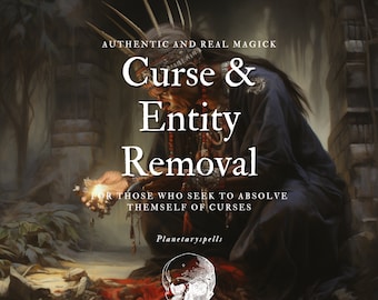 Curse and Entity Removal - Remove Hexes | Remove Curses | Exorcism | Entity Removal