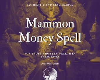 Mammon Money Spell - Wealth Spell | Mammon Evocation | King Mammon | Mammon Pact