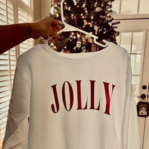 Jolly Sweatshirt / Fleece Women&#39;s Soft Vinyl Crewneck / Festive Christmas Holiday Ugly Sweater Gift