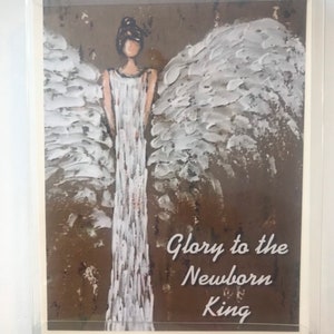 Set of Angel Holiday Greeting Cards includes 12 made from original angel artwork with Holiday wording “Glory to the Newborn King”.