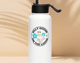 Silly Goose on the Loose Stainless Steel Water Bottle, Funny Water Bottle, Cute Gift, Straw lid