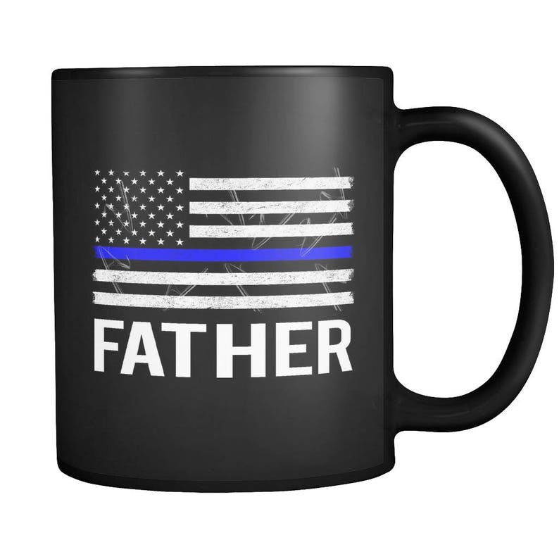 Thin Blue Line Police Officer Father Family Support American Flag Coffee Tea Mug image 1