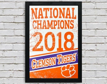 Limited Edition Clemson Tigers Poster - 2018 Clemson Tigers National Championship Poster - Clemson University - Officially Licensed 13x19"