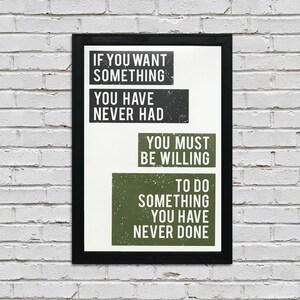 Limited Edition Motivational Poster Art - Want Something Do Something Green - 13x19"