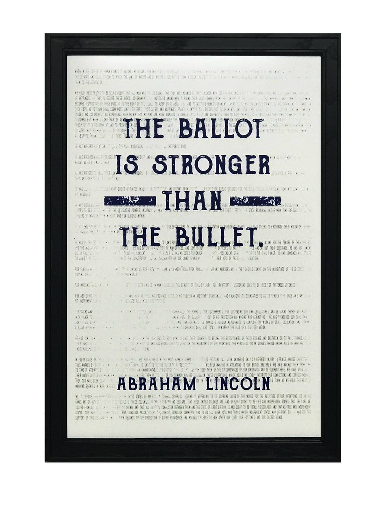 May include: A black and white image of a quote by Abraham Lincoln. The quote reads "The ballot is stronger than the bullet." The quote is printed on a vintage newspaper background.