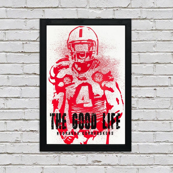 Limited Edition The Good Life Husker Poster - Modern Era Nebraska Cornhuskers - Officially Licensed Huskers Art Print 13x19"