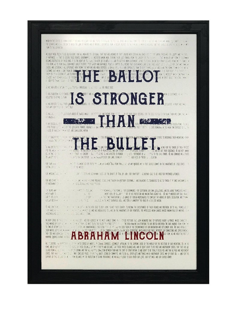 May include: A black and white image of a quote by Abraham Lincoln. The quote reads "The ballot is stronger than the bullet." The quote is printed on a vintage-style background with a distressed look.
